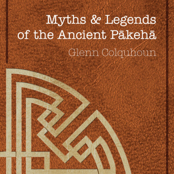 Myths and Legends of the Ancient Pākehā