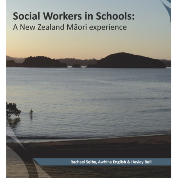 Social Workers In Schools (A NZ Māori Experience)