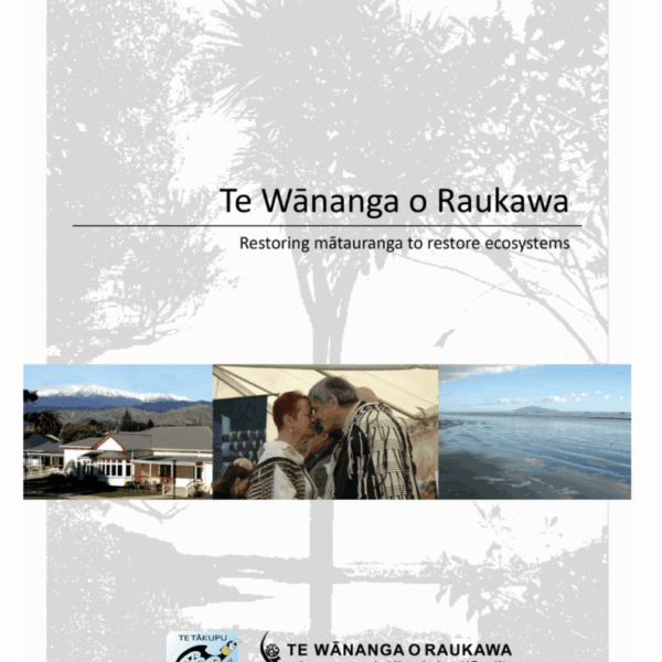 Te Wānanga o Raukawa Restoring Mātauranga To Restore Eco Systems