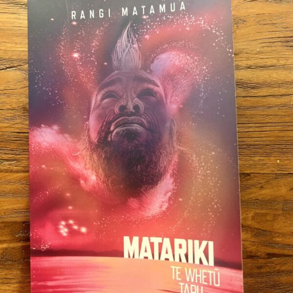 Matariki: Te Whetū Tapu o Te Tau - Pukapuka